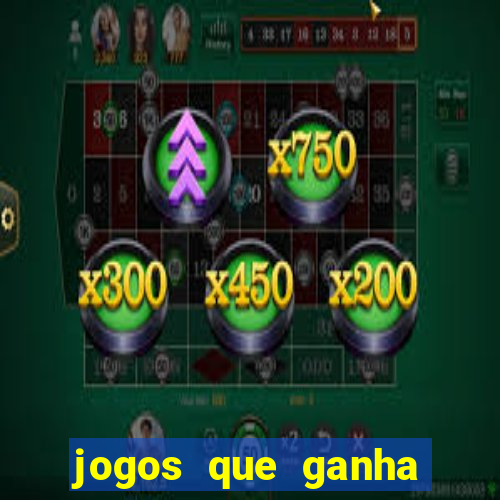 jogos que ganha dinheiro sem precisar depositar